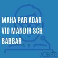 Maha Par Adar Vid Mandir Sch Babbar Middle School Logo
