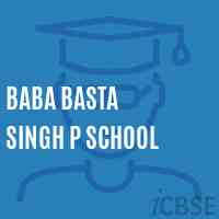 Baba Basta Singh P School Logo