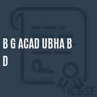 B G Acad Ubha B D Senior Secondary School Logo