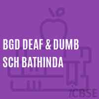Bgd Deaf & Dumb Sch Bathinda Secondary School Logo