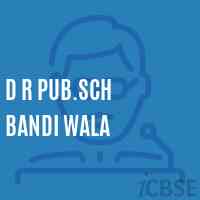 D R Pub.Sch Bandi Wala Primary School Logo
