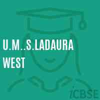 U.M..S.Ladaura West Primary School Logo