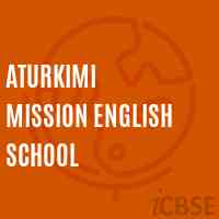 Aturkimi Mission English School Logo
