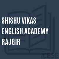 Shishu Vikas English Academy Rajgir Middle School Logo