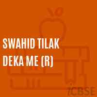 Swahid Tilak Deka Me (R) Middle School Logo