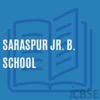 Saraspur Jr. B. School Logo