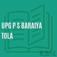 Upg P S Baraiya Tola Primary School Logo