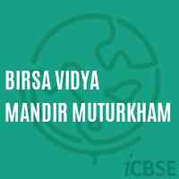 Birsa Vidya Mandir Muturkham Primary School Logo