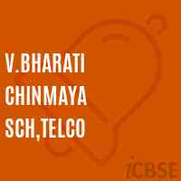 V.Bharati Chinmaya Sch,Telco Senior Secondary School Logo