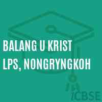 Balang U Krist Lps, Nongryngkoh Primary School Logo