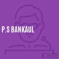 P.S Bankaul Primary School Logo