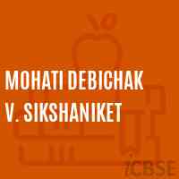 Mohati Debichak V. Sikshaniket School Logo