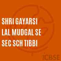 Shri Gayarsi Lal Mudgal Se Sec Sch Tibbi Senior Secondary School Logo