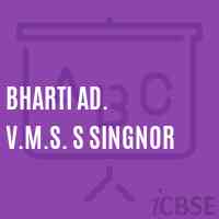 Bharti Ad. V.M.S. S Singnor Secondary School Logo