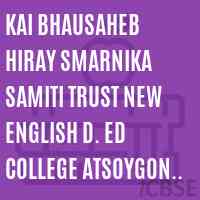 Kai Bhausaheb Hiray Smarnika Samiti Trust New English D. Ed College Atsoygon Malegaon Nasik Logo