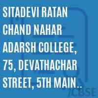 Sitadevi Ratan Chand Nahar Adarsh College, 75, Devathachar Street, 5th main Chamarjpet,Bangalore-18 Logo