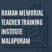 Raman Memorial Teacher Training Institute Malapuram Logo