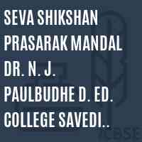 Seva Shikshan Prasarak Mandal Dr. N. J. Paulbudhe D. Ed. College Savedi Ahmednagar Logo