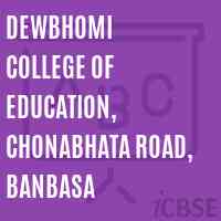 Dewbhomi College of Education, Chonabhata Road, Banbasa Logo