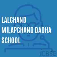 Lalchand Milapchand Dadha School Logo
