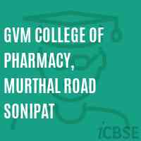 GVM College of Pharmacy, Murthal Road Sonipat Logo