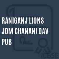 Raniganj Lions Jdm Chanani Dav Pub School Logo