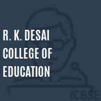 R. K. Desai College of Education Logo