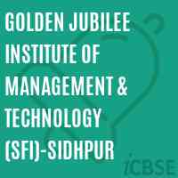 Golden Jubilee Institute of Management & Technology (SFI)-Sidhpur Logo