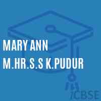 Mary Ann M.Hr.S.S K.Pudur Senior Secondary School Logo