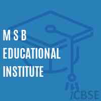 M S B Educational Institute Logo