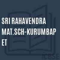 Sri Rahavendra Mat.Sch-Kurumbapet Middle School Logo