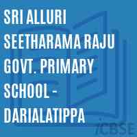Sri Alluri Seetharama Raju Govt. Primary School - Darialatippa Logo