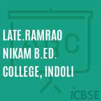 Late.Ramrao Nikam B.Ed. College, Indoli Logo
