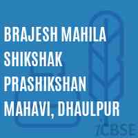 Brajesh Mahila Shikshak Prashikshan Mahavi, Dhaulpur College Logo