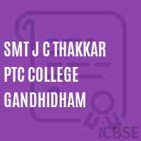 Smt J C Thakkar Ptc College Gandhidham Logo