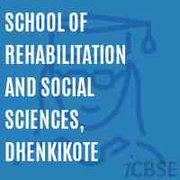 School of Rehabilitation and Social Sciences, Dhenkikote Logo