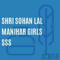 Shri Sohan Lal Manihar Girls Sss High School Logo