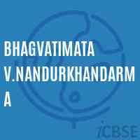 Bhagvatimata V.Nandurkhandarma Secondary School Logo