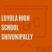 Loyola High School Shivunipally Logo