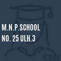 M.N.P.School No. 25 Ulh.3 Logo