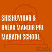 Shishuvihar & Balak Mandir Pri Marathi School Logo