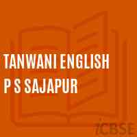 Tanwani English P S Sajapur Middle School Logo
