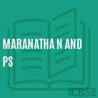 Maranatha N and PS Primary School Logo