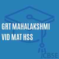 Grt Mahalakshmi Vid Mat Hss Senior Secondary School Logo