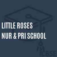 Little Roses Nur & Pri School Logo