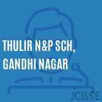 Thulir N&p Sch, Gandhi Nagar Primary School Logo