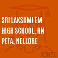 Sri Lakshmi Em High School, Rn Peta, Nellore Logo