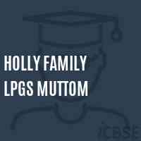 Holly Family Lpgs Muttom Primary School Logo