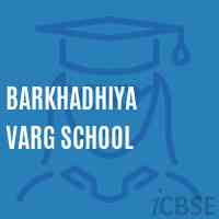 Barkhadhiya Varg School Logo
