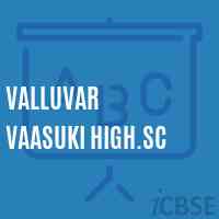 Valluvar Vaasuki High.Sc Secondary School Logo